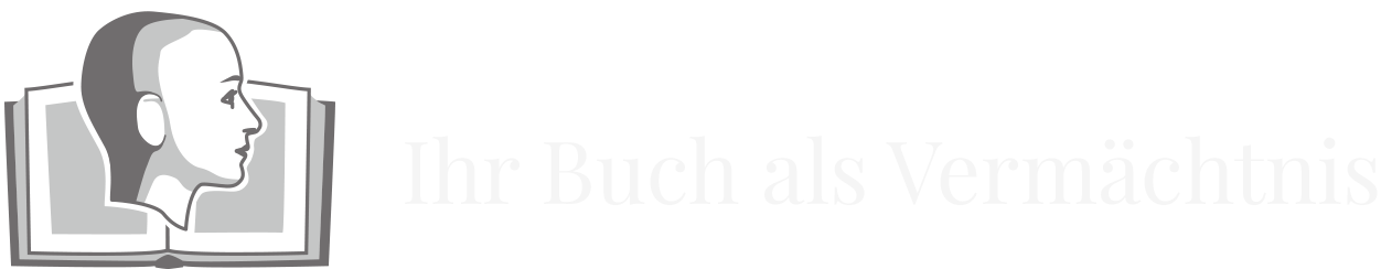 Ihr Buch als Vermächtnis